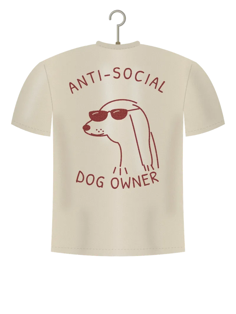 Anti-Social Dog Owner, cream t-shirt on a hanger, back view: a hand-drawn dog in sunglasses with the words Anti-Social Dog Owner in maroon